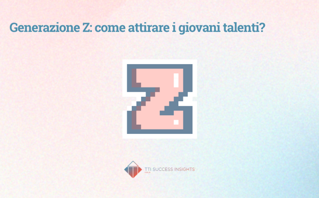 Generazione Z Come Attirare I Giovani Talenti