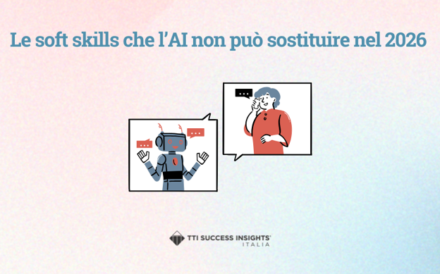 Le Soft Skills Che L’AI Non Può Sostituire Nel 2026