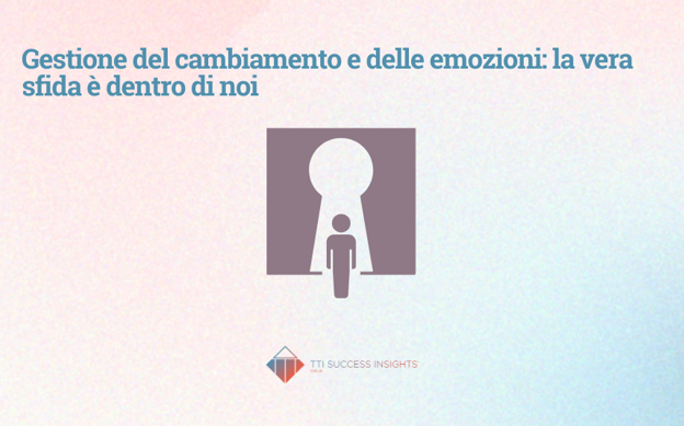 Gestione Del Cambiamento E Delle Emozioni La Vera Sfida È Dentro Di Noi